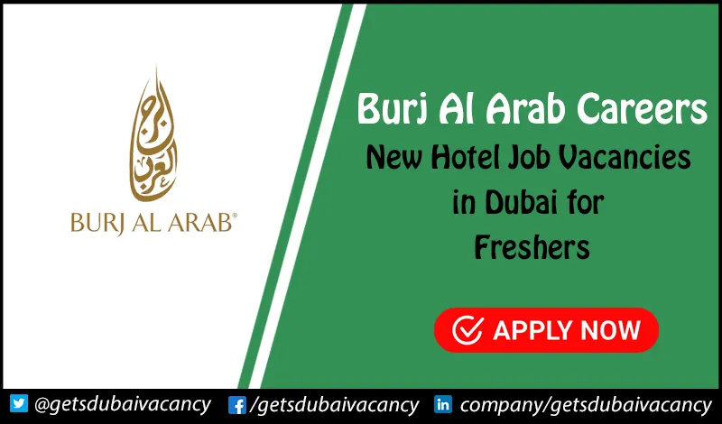 Burj Al Arab Careers | Latest Hotel Vacancies in Jumeirah Burj Al Arab Careers